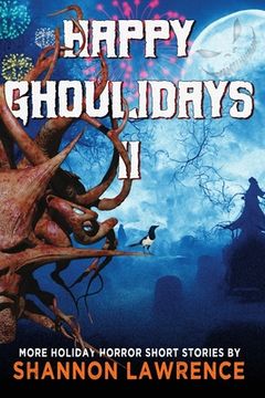 portada Happy Ghoulidays II: More Holiday Horror Short Stories (en Inglés)