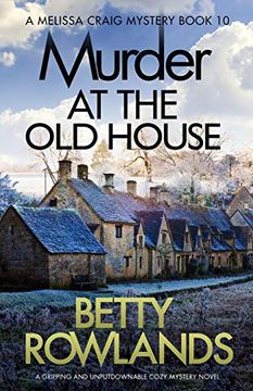 portada Murder at the old House: A Gripping and Unputdownable Cozy Mystery Novel (a Melissa Craig Mystery) (en Inglés)