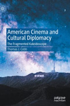 portada American Cinema and Cultural Diplomacy: The Fragmented Kaleidoscope (en Inglés)