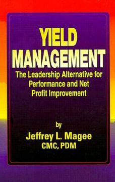 portada yield managementthe leadership alternative for performance and net profit improvement (in English)