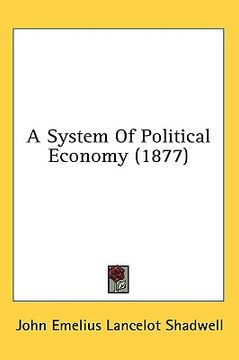 portada a system of political economy (1877) (in English)