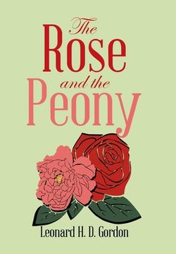 portada The Rose and the Peony (en Inglés)