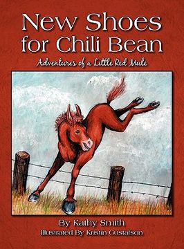 portada new shoes for chili bean: adventures of a little red mule (en Inglés)