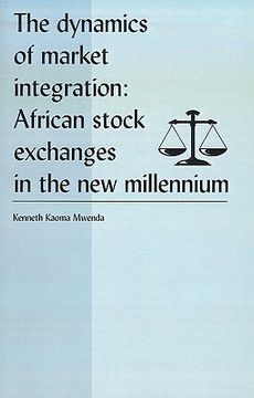 portada the dynamics of market integration: african stock exchanges in the new millennium