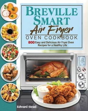 portada Breville Smart Air Fryer Oven Cookbook (en Inglés)
