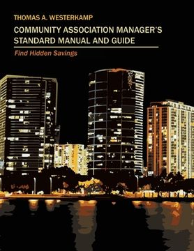 portada Community Association Manager's Standard Manual and Guide: Find Hidden Savings (en Inglés)