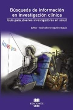 portada Búsqueda de información en investigación clínica, g guía para jóvenes investigadores en salud (in Spanish)