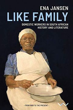 portada Like Family: Domestic Workers in South African History and Literature (en Inglés)
