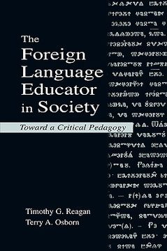 portada the foreign language educator in society: toward a critical pedagogy (en Inglés)