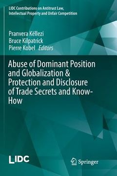 portada Abuse of Dominant Position and Globalization & Protection and Disclosure of Trade Secrets and Know-How (in English)