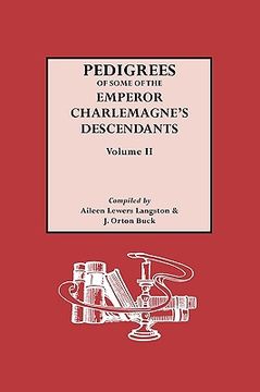 portada pedigrees of the emperor charlmagne's descendants. volume ii (en Inglés)