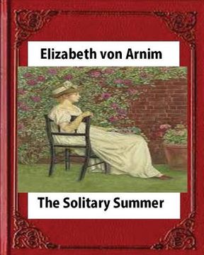 portada The Solitary Summer, by Elizabeth von Arnim (en Inglés)
