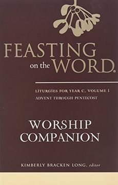 portada Feasting on the Word Worship Companion, Year c - Two-Volume Set: Liturgies for Year c (en Inglés)