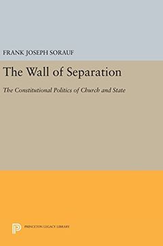 portada The Wall of Separation: The Constitutional Politics of Church and State (Princeton Legacy Library) (en Inglés)