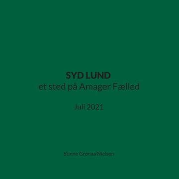 portada SYD LUND et sted på Amager Fælled: Juli 2021 (en Danés)