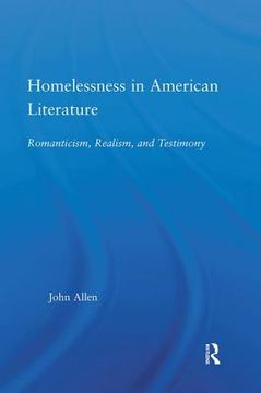 Homelessness in American Literature: Romanticism, Realism and Testimony (en Inglés)