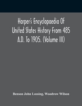 portada Harper'S Encyclopaedia Of United States History From 485 A.D. To 1905. (Volume Iii)