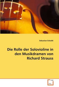 portada Die Rolle der Solovioline in den Musikdramen von Richard Strauss