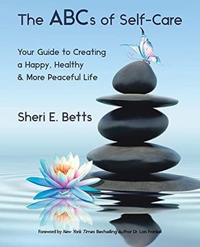 portada The Abcs of Self-Care: Your Guide to Creating a Happy, Healthy & More Peaceful Life (en Inglés)