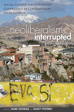 portada Neoliberalism, Interrupted: Social Change and Contested Governance in Contemporary Latin America (in English)