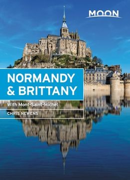portada Moon Normandy & Brittany: With Mont-Saint-Michel (Moon Travel Guides) (en Inglés)