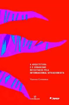 portada Arquitetura e Urbanismo - a Internacional Situacionista (en Portugués)