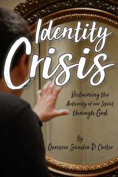 portada Identity Crisis: Reclaiming the Authority of our Spirit through God (en Inglés)