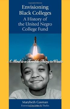 portada Envisioning Black Colleges: A History of the United Negro College Fund (in English)