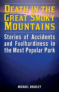 portada Death in the Great Smoky Mountains: Stories of Accidents and Foolhardiness in the Most Popular Park (en Inglés)