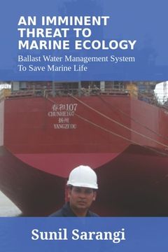portada An Imminent Threat to Marine Ecology: Ballast Water Management System to Save Marine Life