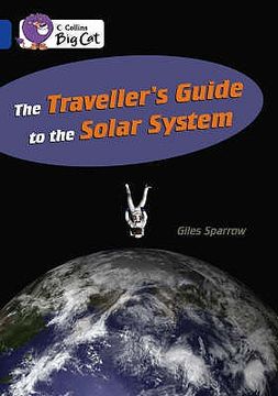 portada The Traveller’S Guide to the Solar System (Collins big Cat) (en Inglés)