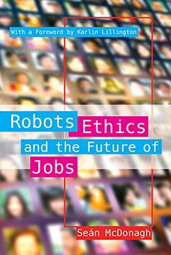 portada Robots, Ethics and the Future of Jobs (en Inglés)