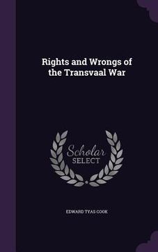 portada Rights and Wrongs of the Transvaal War (en Inglés)