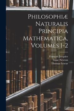 portada Philosophiæ Naturalis Principia Mathematica, Volumes 1-2 (in Latin)