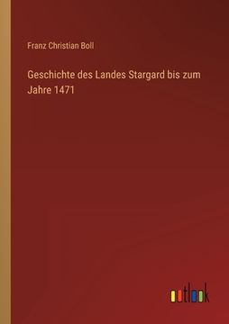 portada Geschichte des Landes Stargard bis zum Jahre 1471 (en Alemán)