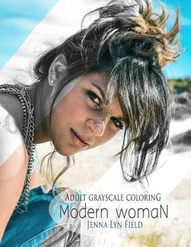 portada Modern Woman: A Grayscale Coloring Book (en Inglés)
