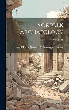 portada Norfolk Archaeology; Volume 19 (en Inglés)