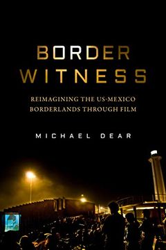 portada Border Witness: Reimagining the Us-Mexico Borderlands Through Film (in English)