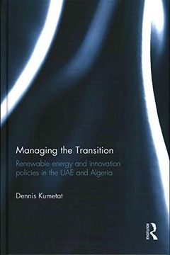 portada Managing the Transition: Renewable Energy and Innovation Policies in the Uae and Algeria (en Inglés)