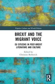 portada Brexit and the Migrant Voice: Eu Citizens in Post-Brexit Literature and Culture (Popular Culture and World Politics) (en Inglés)