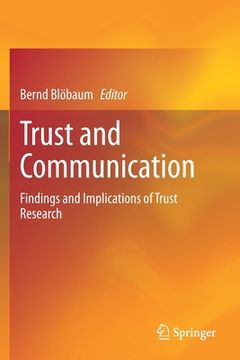 portada Trust and Communication: Findings and Implications of Trust Research (en Inglés)