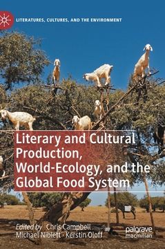 portada Literary and Cultural Production, World-Ecology, and the Global Food System (en Inglés)