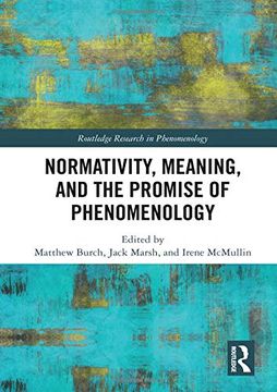 portada Normativity, Meaning, and the Promise of Phenomenology (en Inglés)