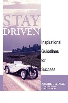 portada stay driven: inspirational guidelines for success (en Inglés)