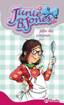 portada Junie b. Jones, Jefa de Cocina (Castellano - a Partir de 6 Años - Personajes y Series - Junie b. Jones) (in Spanish)