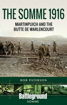 portada The Somme 1916: Martinpuich and the Butte de Warlencourt (Battleground Books: Wwi) (en Inglés)