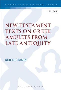 portada New Testament Texts on Greek Amulets from Late Antiquity (en Inglés)