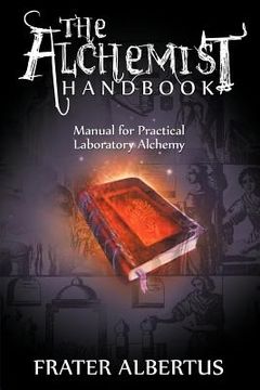 portada the alchemists handbook: manual for practical laboratory alchemy (in English)
