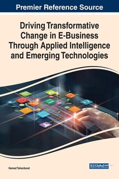 portada Driving Transformative Change in E-Business Through Applied Intelligence and Emerging Technologies (in English)