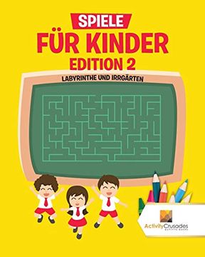 portada Spiele für Kinder Edition 2: Labyrinthe und Irrgärten (in German)